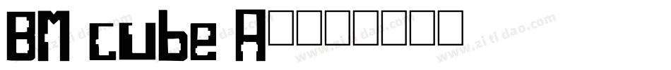 BM cube A8字体转换